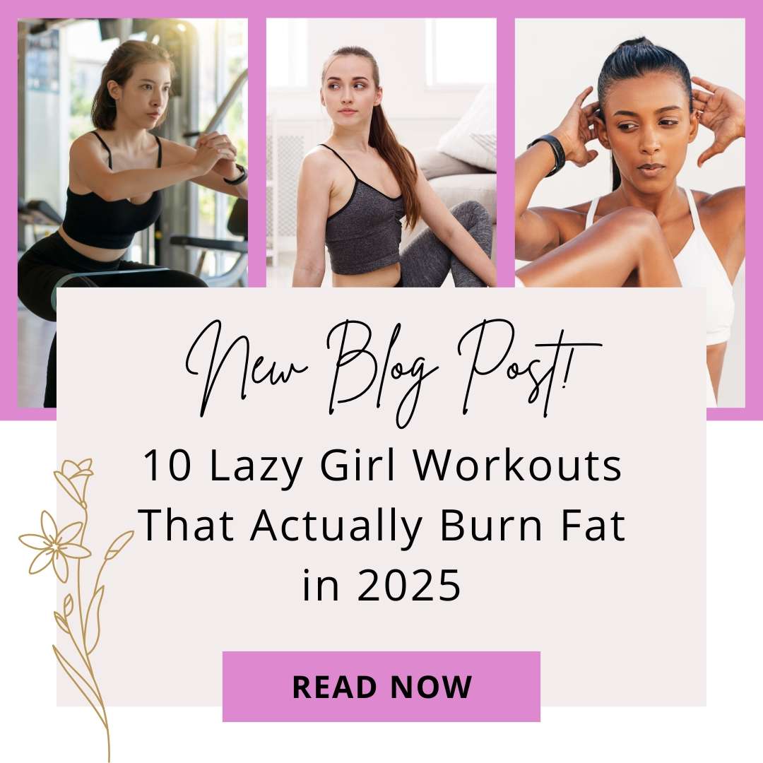 Lazy girl workouts that actually burn fat in 2025